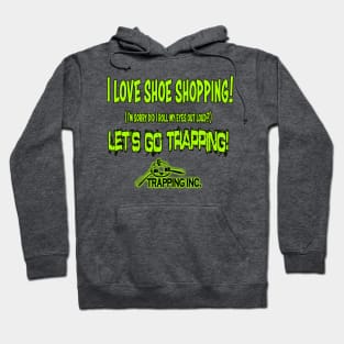 I love shoe shopping Hoodie